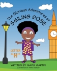 The Glorious Adventures of Smiling Rose Letter H By Mavis Martin, Maria Bulacio (Illustrator) Cover Image