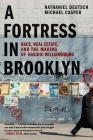 A Fortress in Brooklyn: Race, Real Estate, and the Making of Hasidic Williamsburg Cover Image