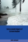 Socio Economic Impacts of Extreme Weather Cover Image