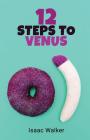 12 Steps to Venus By Isaac Walker Cover Image