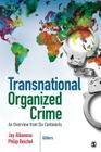 Transnational Organized Crime: An Overview from Six Continents By Jay S. Albanese (Editor), Philip L. Reichel (Editor) Cover Image