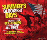 Summer's Bloodiest Days: The Battle of Gettysburg as Told from All Sides By Jennifer Weber Cover Image