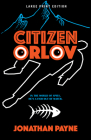 Citizen Orlov (Large Print Edition) By Jonathan Payne Cover Image