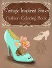 Vintage Inspired Shoes Fashion Coloring Book Cover Image