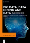 Big Data, Data Mining and Data Science: Algorithms, Infrastructures, Management and Security By George Dimitoglou (Editor), Leonidas Deligiannidis (Editor), Hamid Arabnia (Editor) Cover Image