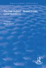 The Law School - Global Issues, Local Questions (Routledge Revivals) By Fiona Cownie (Editor) Cover Image