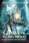 Grave of Robin Hood: A Maddie Jones Mystery, Book 2 Cover Image