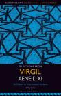 Selections from Virgil Aeneid XI: An Edition for Intermediate Students By Ashley Carter (Editor) Cover Image