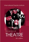 World of Theatre 2011 Edition By Ramendu Majumdar (Editor), Mofidul Hoque (Editor) Cover Image