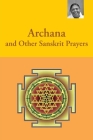 Archana and Other Sanskrit Prayers By M. a. Center, Amma (Other), Sri Mata Amritanandamayi Devi (Other) Cover Image