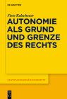 Autonomie als Grund und Grenze des Rechts By Fiete Kalscheuer Cover Image