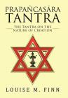 Prapañcasāra Tantra: The Tantra on the Nature of Creation By Louise M. Finn Cover Image