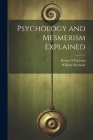 Psychology and Mesmerism Explained By William Seymour, Robert S Peniston (Created by) Cover Image