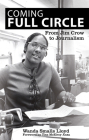 Coming Full Circle: From Jim Crow to Journalism Cover Image