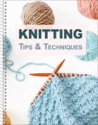 Knitting Tips & Techniques By Publications International Ltd Cover Image