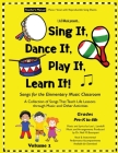 Sing It, Dance It, Play It, Learn It!: Songs for the Elementary Music Classroom By Lea L. Landolfi, Neil M. Boumpani (Producer) Cover Image