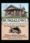 Bungalows, Camps, and Mountain Houses: 80 Classic American Designs By William Phillips Comstock, Clarence Eaton Schermerhorn, Tony P. Wrenn (Introduction by) Cover Image