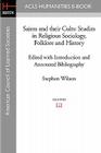 Saints and Their Cults: Studies in Religious Sociology, Folklore and History Edited with Introduction and Annotated Bibliography by Stephen Wi Cover Image