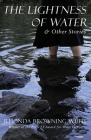 The Lightness of Water and Other Stories By Rhonda Browning White Cover Image