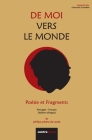 De Moi Vers Le Monde: Poésie et Fragments Cover Image