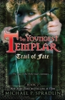 Trail of Fate: Book 2 (The Youngest Templar #2) Cover Image