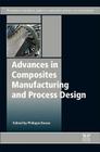 Advances in Composites Manufacturing and Process Design By Philippe Boisse (Editor) Cover Image