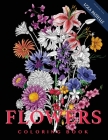 FLOWERS - Coloring Book: Hand-sketched illustrations of flowers from all over the world By Lola Pastelle Cover Image