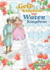 Gold Kingdom and Water Kingdom By Nao Iwamoto Cover Image