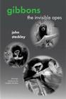 Gibbons: The Invisible Apes Cover Image