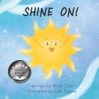 Shine On!: A Children's Book about Empathy, Gratitude, and Kindness Cover Image