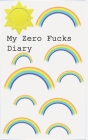 My Zero Fucks Diary By Marla Singer Cover Image