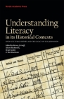 Understanding Literacy in Its Historical Contexts: Socio-Cultural History and the Legacy of Egil Johansson By Harvey J. Graff (Editor), Alison Mackinnon (Editor), Bengt Sandin (Editor), Ian Winchester (Editor) Cover Image