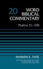 Psalms 51-100, Volume 20: 20 (Word Biblical Commentary) By Marvin Tate, David Allen Hubbard (Editor), Glenn W. Barker (Editor) Cover Image