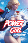 Power Girl Returns By Leah Williams, Various (Illustrator) Cover Image