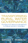 Transforming Rural Water Governance: The Road from Resource Management to Political Activism in Nicaragua Cover Image