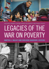 Legacies of the War on Poverty  (National Poverty Center Series on Poverty and Public Policy) By Martha J. Bailey (Editor), Sheldon Danziger (Editor) Cover Image