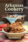 Arkansas Cookery: Retro Recipes from The Natural State Cover Image