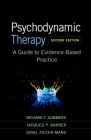 Psychodynamic Therapy: A Guide to Evidence-Based Practice By Richard F. Summers, MD, Jacques P. Barber, PhD, ABPP, Sigal Zilcha-Mano, PhD Cover Image