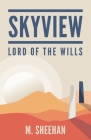 SkyView: Lord of the Wills By M. Sheehan Cover Image