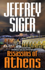 Assassins of Athens (Chief Inspector Andreas Kaldis Mysteries) By Jeffrey Siger Cover Image