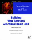 Building Web Services with Visual Basic.Net By Carsten Thomsen, Mark Dunn (Joint Author) Cover Image