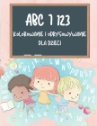 ABC i 123 Kolorowanka i książka do rysowania dla dzieci: Nauka alfabetu i liczby Śledzenie książki dla dzieci, ABC i 123 Pism By Colours Art Cover Image
