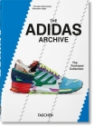 The Adidas Archive. the Footwear Collection. 40th Ed. By Christian Habermeier (Photographer), Sebastian Jäger (Photographer) Cover Image