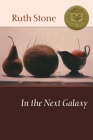 In the Next Galaxy By Ruth Stone Cover Image