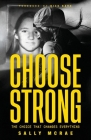 Choose Strong: The Choice That Changes Everything By Sally McRae Cover Image