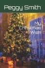 My Christmas Wish By Peggy Smith Cover Image