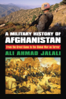 A Military History of Afghanistan: From the Great Game to the Global War on Terror (Modern War Studies) Cover Image