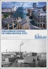 Comeback Cities: Transformation Strategies for Former Industrial Cities By Hans Mommaas (Text by (Art/Photo Books)), Nienke Van Boom (Text by (Art/Photo Books)) Cover Image