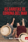 As Garotas de Corona del Mar By Rufi Thorpe Cover Image