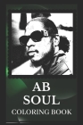 Ab Soul Coloring Book: Explore The World of the Great Ab Soul Cover Image